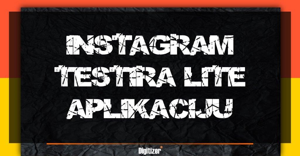 Instagram is testing a Lite app - Digitizer