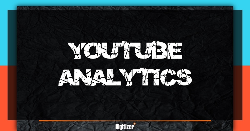 Basics Of Youtube Analytics Digitizer 